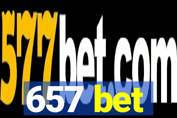 657 bet